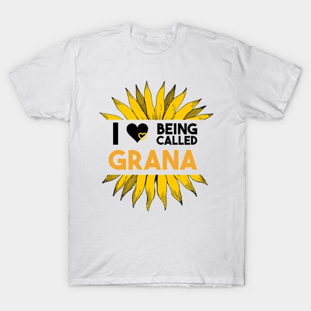 I love Being Called Grana Sunflower T-Shirt by FanaticTee